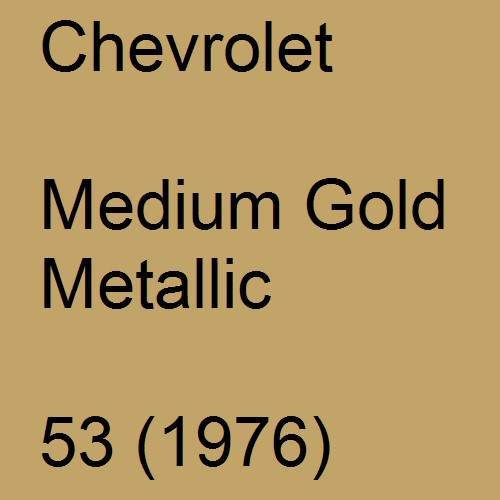 Chevrolet, Medium Gold Metallic, 53 (1976).